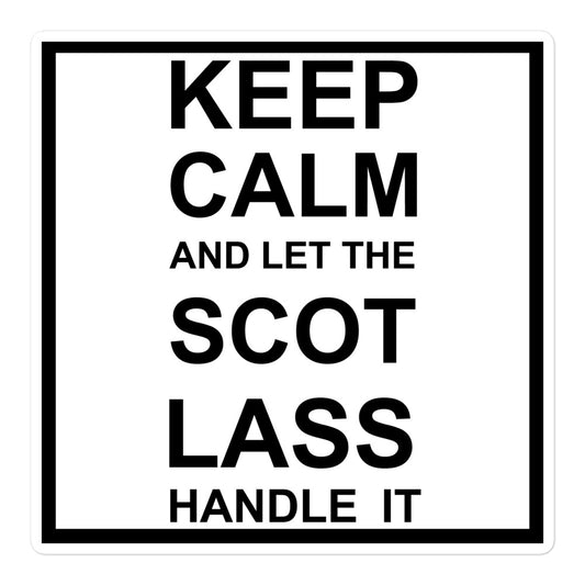 Keep calm and let the scot lass handle it sticker