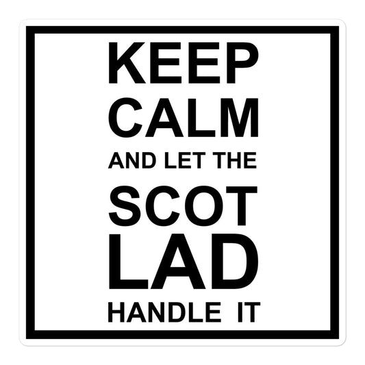 Keep calm and let the scot lad handle it