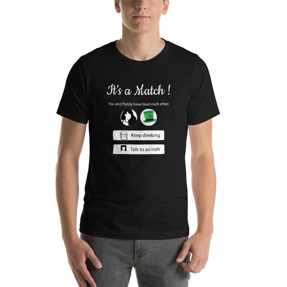 Hilarious st Patricks day shirt It's a match t-shirt - funny online dating shirt
