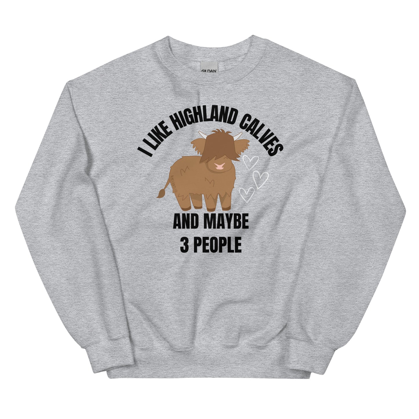I like highland calves and maybe 3 people sweatshirt