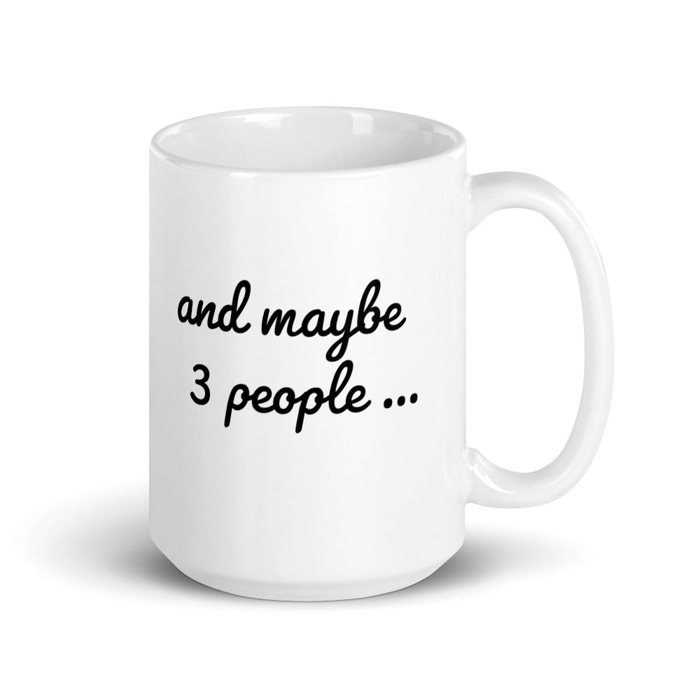 15 oz white ceramic mug with the design of a highland cow and the statement i just love highland cows and maybe three people - side 2
