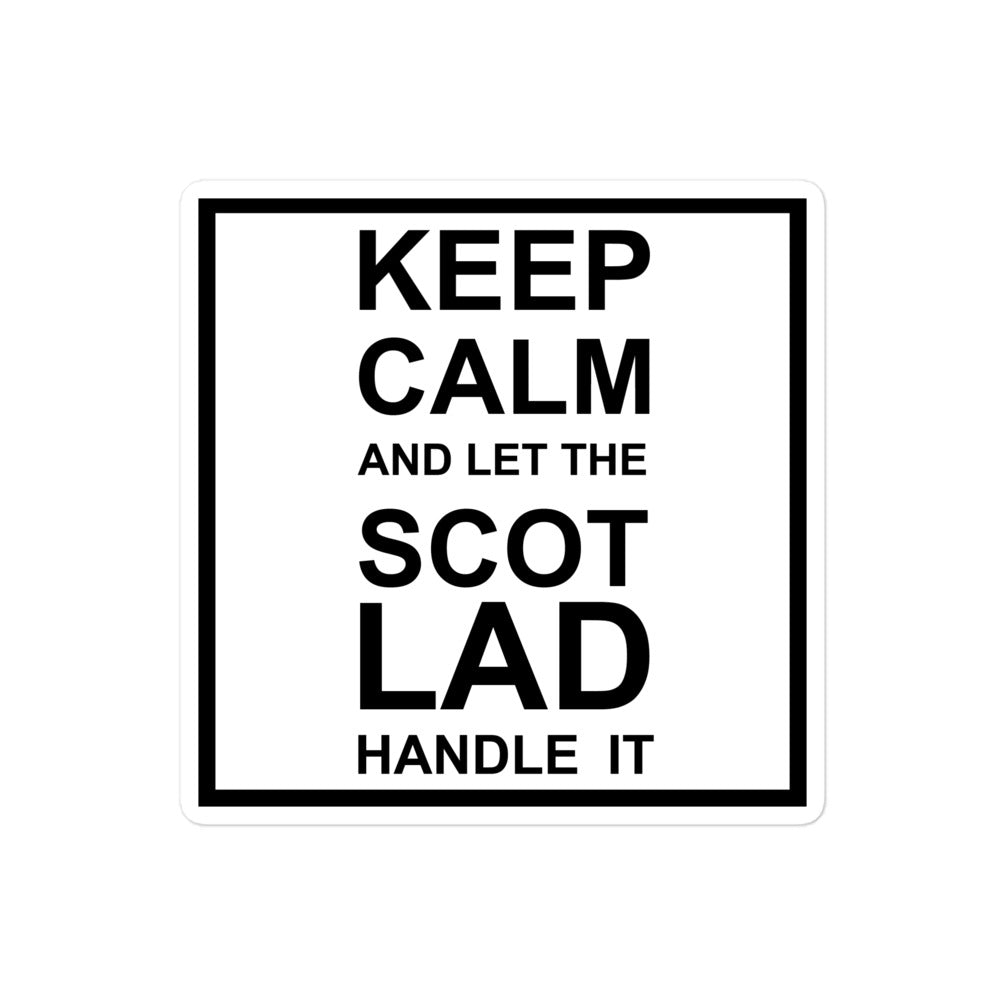 Keep calm and let the scot lad handle it